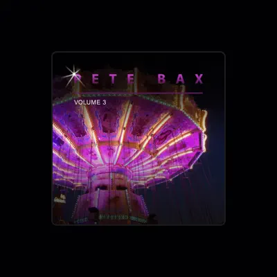 Listen to Pete Bax, watch music videos, read bio, see tour dates & more!