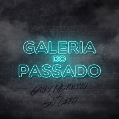 Galeria do Passado (feat. SóCiro) - Single