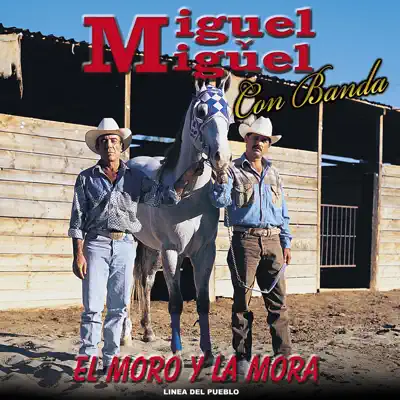 El Moro y la Mora - Miguel y Miguel