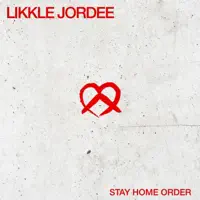 Stay Home Order — Likkle Jordee