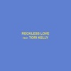 Reckless Love (feat. Tori Kelly) - Single