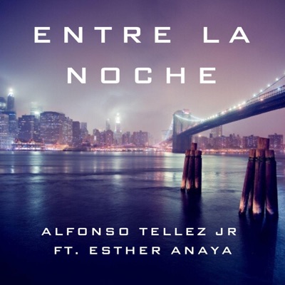 Entre La Noche (feat. Esther Anaya) - Single
