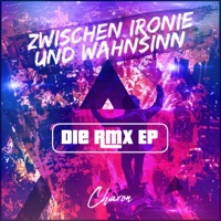 Zwischen Ironie und Wahnsinn (DIE Remix EP) [Remix] - Charon