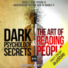 Dark Psychology Secrets & The Art of Reading People: 2 in 1: Signs a Toxic Person Is Manipulating You and How to Handle It  (Unabridged) - Richard Martinez