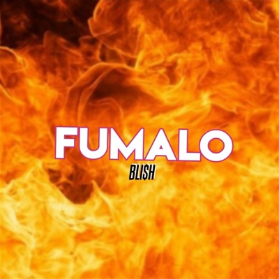 Fúmalo (BLI$H) - Single