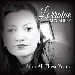 Lorraine McCauley - After All These Years