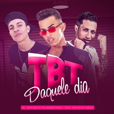 Tbt Daquele Dia (feat. Matheus Yurley) - Single