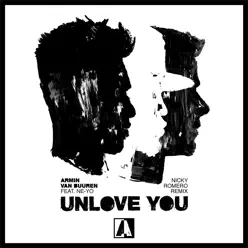 Unlove You (feat. Ne-Yo) [Nicky Romero Remix] - Single - Armin Van Buuren