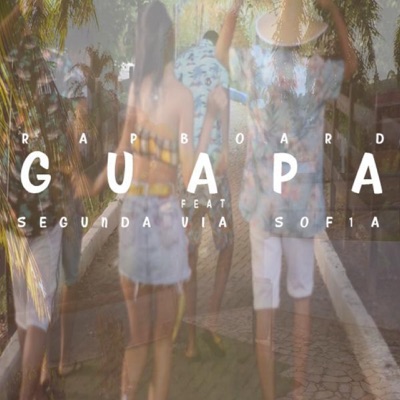 Guapa (feat. SOF1A & SegundaVia) - Single