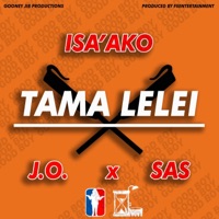 Tama Lelei (feat. J.O & SAS) - Single - Isa'ako