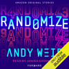 Randomize: Forward collection (Unabridged) - Andy Weir