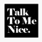 Talk to Me Nice (feat. Jaxx Nxne) - L-AE lyrics