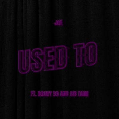 Used to (feat. Sir Tami & Niinety9) - Single
