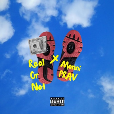 Real or Not (feat. Prabz) - Single