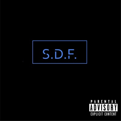 S.D.F. (feat. Mj Tha Poet, S.E.L.F. & Mr. Hamilton) - Single