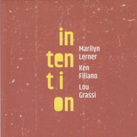 Intention - Marilyn Lerner, Ken Filiano & Lou Grassi