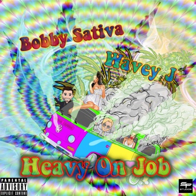 Heavy on Job (feat. Bobby Sativa) - Single