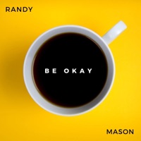 Be Okay (feat. Homeboy Sandman) - Single - Randy Mason
