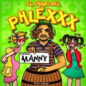 WETBACKMANNY - EL CHAVO DEL PHLEXXX