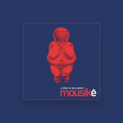 Listen to Mousiké, watch music videos, read bio, see tour dates & more!