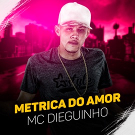 Métrica de Amor MC Dieguinho