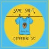 Same Shirt, Different Day