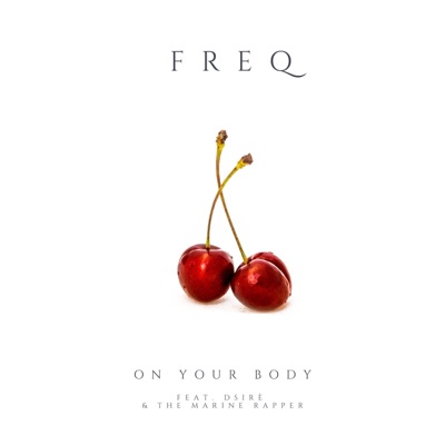 On Your Body (feat. Dsirè & TMR) - Single