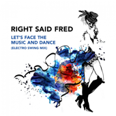 Let's Face the Music and Dance (Electro Swing Mix) - Right Said Fred