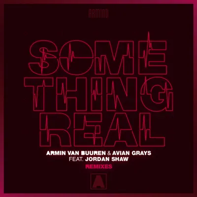 Something Real (Remixes) [feat. Jordan Shaw] - EP - Armin Van Buuren