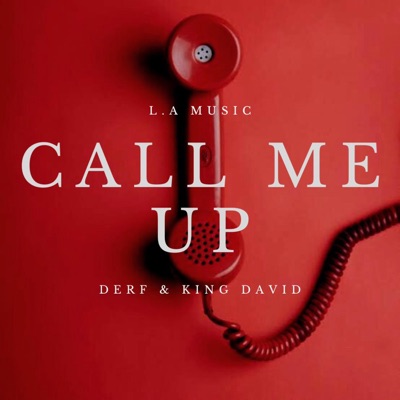 Call me up (feat. KingDavid) - Single