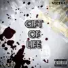 Stream & download Gift of Life (feat. Victor) - Single