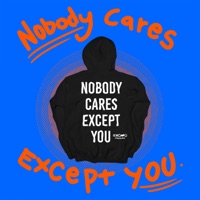 Nobody Cares Except You - Single - Kosha Dillz