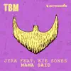 JYRA - Mama Said (feat. Kye Sones)