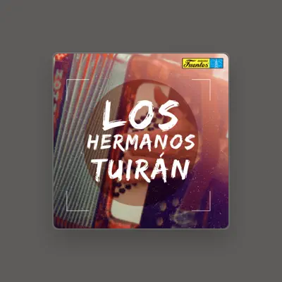 Listen to Los Hermanos Tuiran, watch music videos, read bio, see tour dates & more!