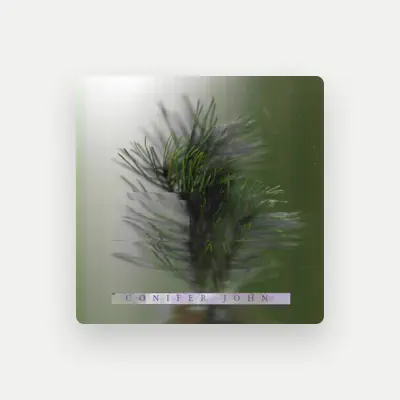 Listen to Conifer John, watch music videos, read bio, see tour dates & more!