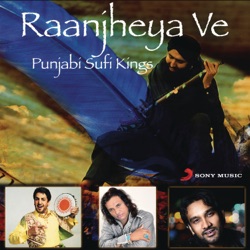Kanwar Grewal & Money Spinner - Raanjheya Ve