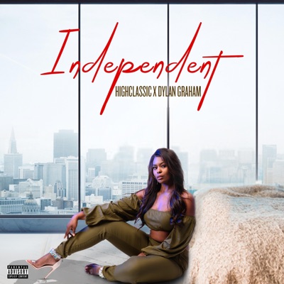 Independent (feat. Dylan Graham) - Single