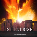 Rizi Xavier Timane - Still I Rise