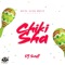 Chiki Sha - DJ Scuff lyrics