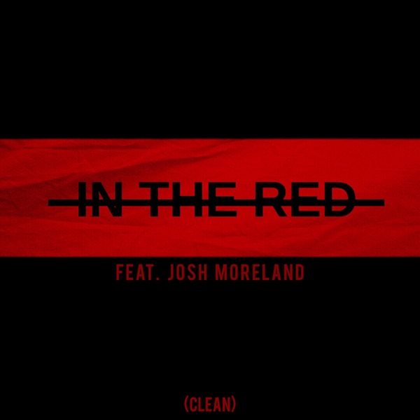 In the Red (feat. Josh Moreland)