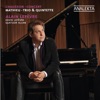 Chausson: Concerto - Mathieu: Trio & Quintette