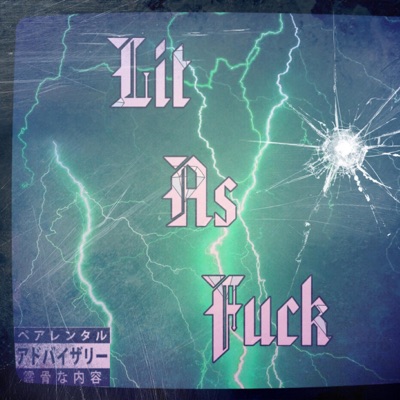 Lit As Fuck - Single