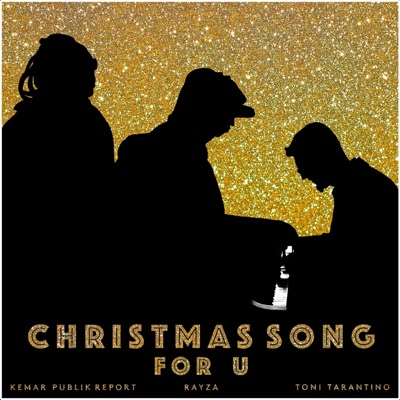 Christmas Song for U (feat. Kemar Publik Report & Toni Tarantino) - Single