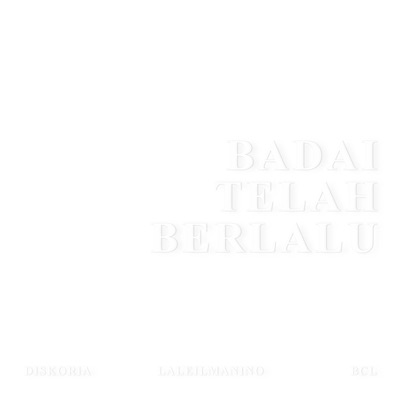 Badai Telah Berlalu - Single
