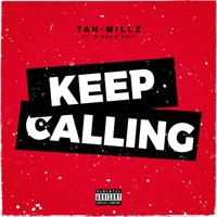 Keep Calling (feat. Wisdom Drip) - Single - Tah-Millz