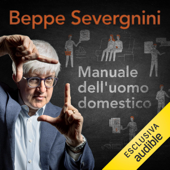 Manuale dell'uomo domestico - Beppe Severgnini