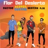 Flor del Desierto (feat. Kju, Hadrian & Muerdo) - Single