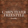 Cabin Fever Freestyle - Single