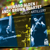 Heavy Artillery - Howard Alden & Andy Brown Quartet