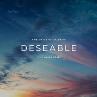 Ambientes de Aliento: Deseable (feat. Aaron Moses) - EP - Aliento